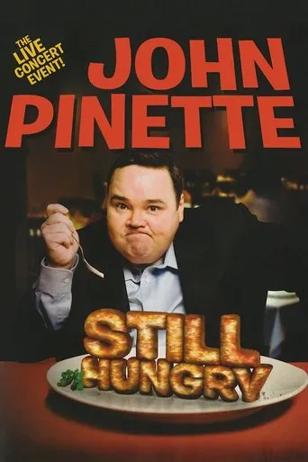 John Pinette: Still Hungry movie poster - Rated 7.4/10