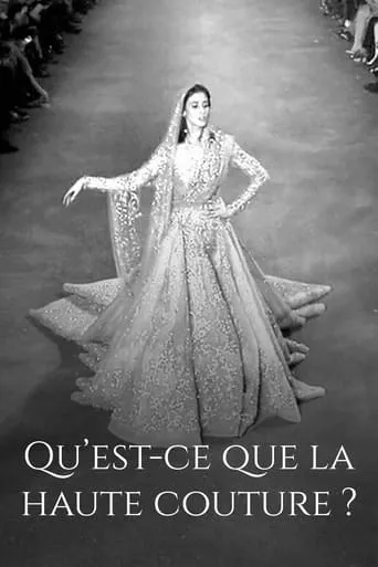 Qu'est-ce que la haute couture ? movie poster - Rated 7/10