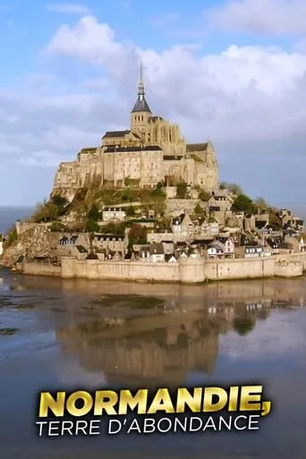 Normandie, terre d'abondance movie poster - Rated 8/10