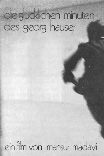 The Happy Minutes of Georg Hauser movie poster - Rated 7/10