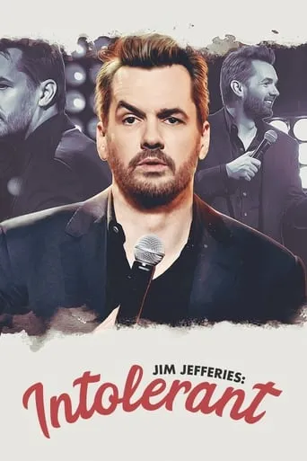 Jim Jefferies: Intolerant movie poster - Rated 7.164/10