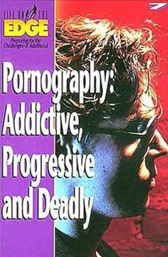 Pornography: Addictive, Progressive and Deadly movie poster - Entertainment content