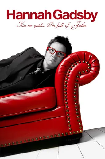 Hannah Gadsby: Kiss Me Quick, I'm Full of Jubes movie poster - Entertainment content