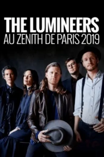 The Lumineers au Zenith de Paris 2019 movie poster - Rated 8/10