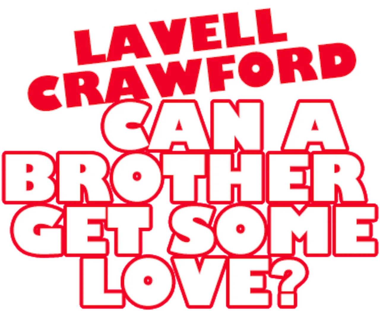 Lavell Crawford: Can a Brother Get Some Love?