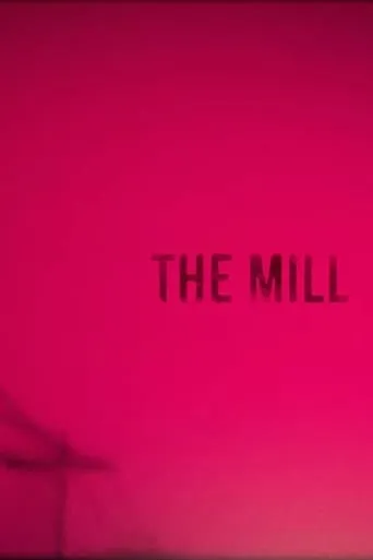 The Mill movie poster - Entertainment content