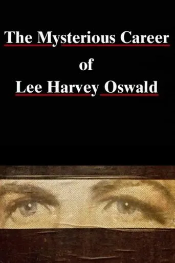 The Mysterious Career of Lee Harvey Oswald movie poster - Rated 7.5/10