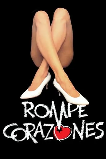 Rompecorazones movie poster - Rated 2/10