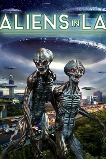 Aliens in LA movie poster - Entertainment content