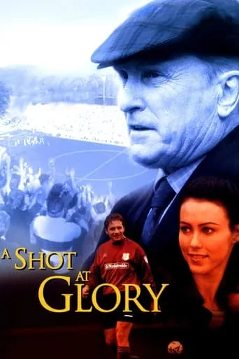 A Shot at Glory movie poster - Rated 5.5/10