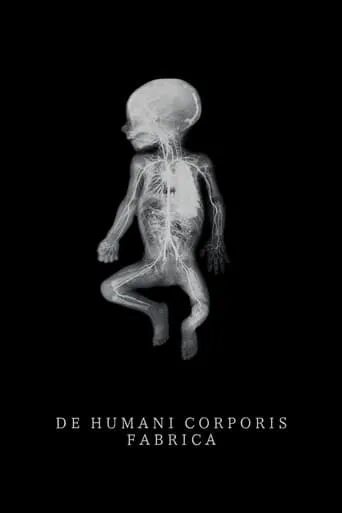 De Humani Corporis Fabrica movie poster - Rated 7.3/10