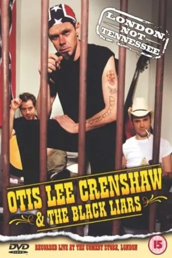 Otis Lee Crenshaw & The Black Liars: London, Not Tennessee movie poster - Entertainment content