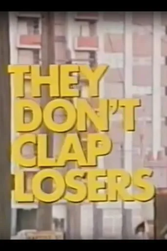 They Don't Clap Losers movie poster - Entertainment content