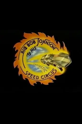 Big Bob Johnson and His Fantastic Speed Circus movie poster - Rated 4/10
