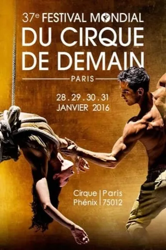 37e Festival mondial du cirque de demain movie poster - Rated 8/10