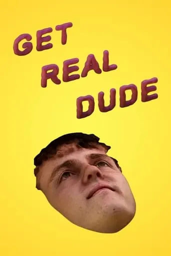 Get Real Dude movie poster - Entertainment content