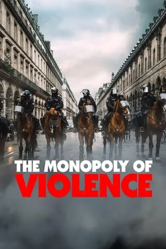 The Monopoly of Violence movie poster - Rated 7.3/10