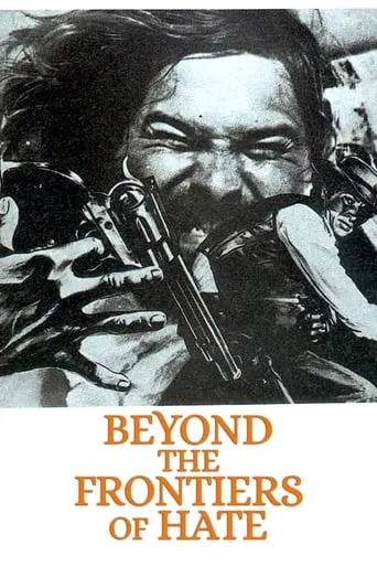 Beyond the Frontiers of Hate movie poster - Rated 5.2/10