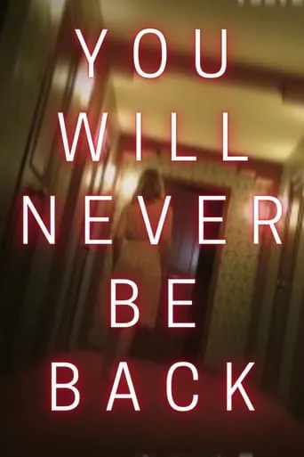You Will Never Be Back movie poster - Rated 4/10