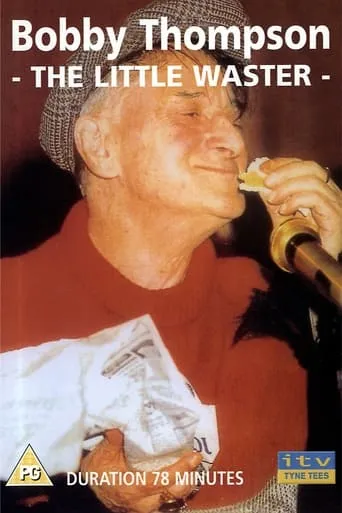 Bobby Thompson: The Little Waster movie poster - Rated 7.5/10
