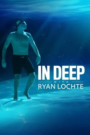 In Deep With Ryan Lochte movie poster - Rated 5/10