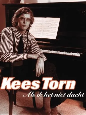 Kees Torn: Als Ik het Niet Dacht movie poster - Entertainment content