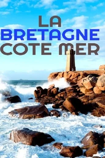 Die Bretagne - Frankreichs wilde Küste movie poster - Entertainment content