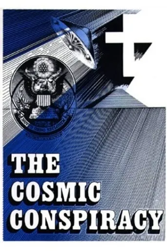 The Cosmic Conspiracy movie poster - Entertainment content