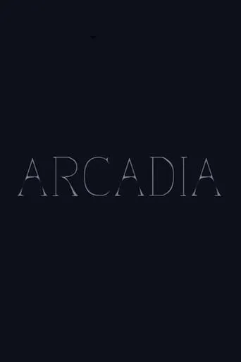 Arcadia movie poster - Entertainment content