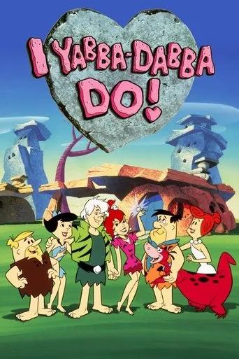 I Yabba Dabba Do! movie poster - Rated 5.9/10