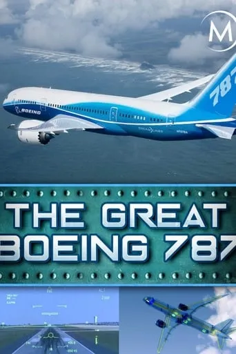 The Great Boeing 787 movie poster - Rated 7.8/10
