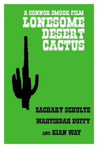 Lonesome Desert Cactus movie poster - Rated 7/10