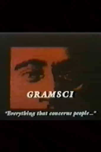 Gramsci: Everything that Concerns People movie poster - Entertainment content