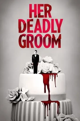 Her Deadly Groom movie poster - Rated 6.3/10
