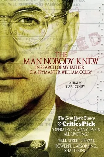 The Man Nobody Knew: In Search of My Father, CIA Spymaster William Colby movie poster - Rated 6.3/10