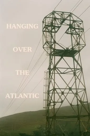 Hanging Over the Atlantic movie poster - Entertainment content