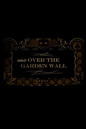 Behind Over the Garden Wall movie poster - Entertainment content