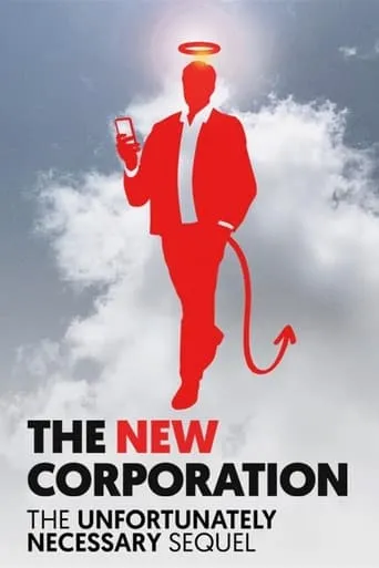 The New Corporation: The Unfortunately Necessary Sequel movie poster - Rated 7/10