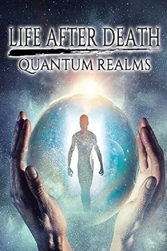 Life After Death: Quantum Realms movie poster - Entertainment content