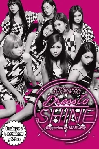 AFTER SCHOOL - JAPAN TOUR 2014 - DRESS TO SHINE movie poster - Entertainment content