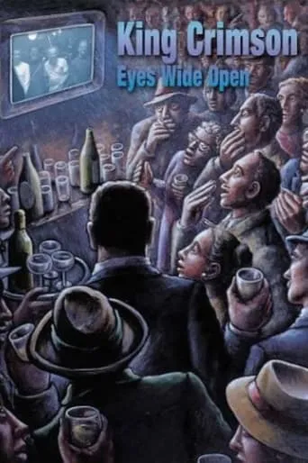 King Crimson: Eyes Wide Open movie poster - Rated 7.1/10
