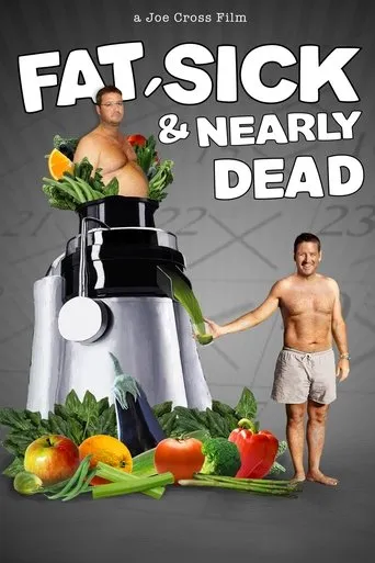 Fat, Sick & Nearly Dead movie poster - Rated 6.665/10