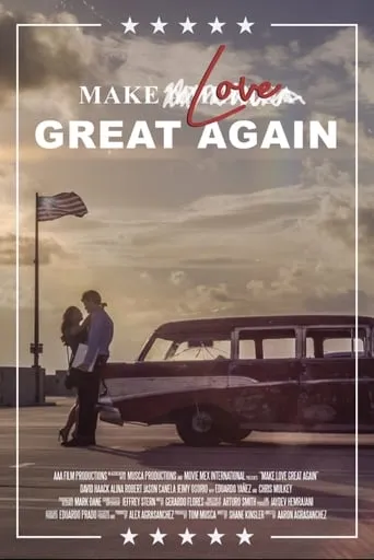 Make Love Great Again movie poster - Entertainment content