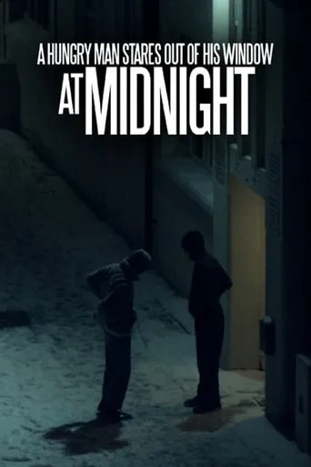 A Hungry Man Stares Out of his Window at Midnight movie poster - Entertainment content