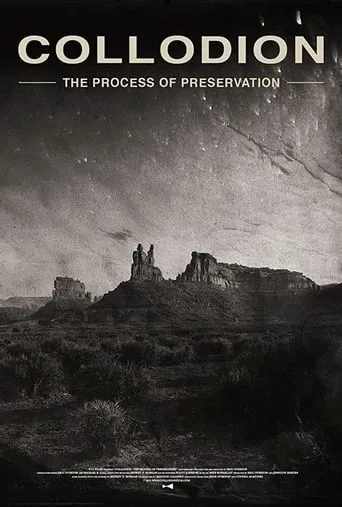 Collodion: The Process of Preservation movie poster - Rated 7/10