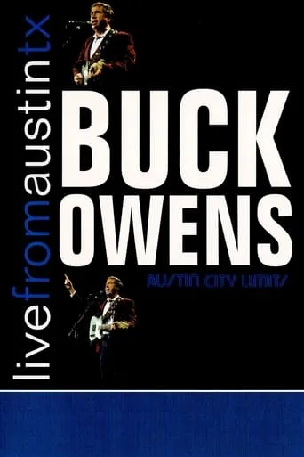Buck Owens: Live From Austin, TX movie poster - Rated 9/10