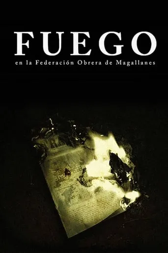 Fuego, en la Federación Obrera de Magallanes movie poster - Entertainment content