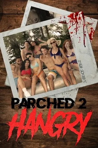 Parched 2: Hangry movie poster - Rated 3/10