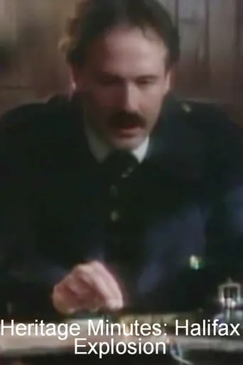 Heritage Minutes: Halifax Explosion movie poster - Entertainment content