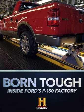 Born Tough: Inside the Ford Factory movie poster - Rated 10/10